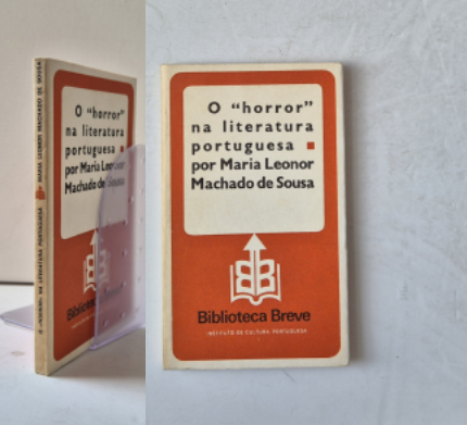 7178 SOUSA (MARIA LEONOR MACHADO DE) - O HORROR NA LITERATURA PORTUGUESA