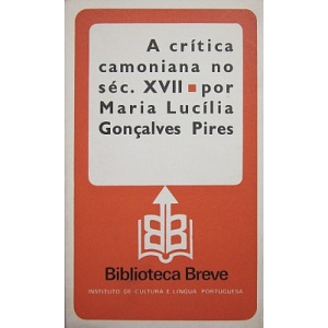PIRES (MARIA LUCÍLIA GONÇALVES) - A CRÍTICA CAMONIANA NO SÉC. XVII