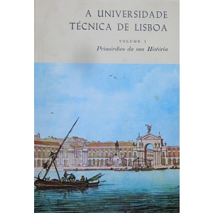 SERRÃO (JOAQUIM VERÍSSIMO) - A UNIVERSIDADE TÉCNICA DE LISBOA