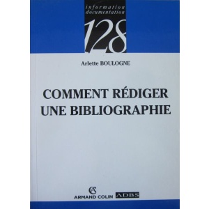 BOULOGNE (ARLETTE) - COMMENT RÉDIGER UNE BIBLIOGRAPHIE