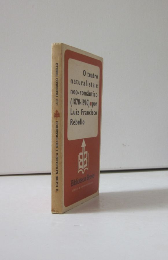 13968 REBELLO (LUIZ FRANCISCO) - O TEATRO NATURALISTA E NEO-ROMÂNTICO (1870-1910)