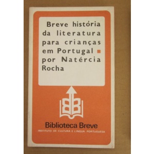 ROCHA (NATÉRCIA) - BREVE HISTÓRIA DA LITERATURA PARA CRIANÇAS EM PORTUGAL