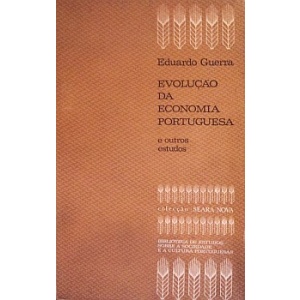 GUERRA (EDUARDO) - EVOLUÇÃO DA ECONOMIA PORTUGUESA (1963-1966)