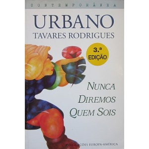 RODRIGUES (URBANO TAVARES) - NUNCA DIREMOS QUEM SOIS