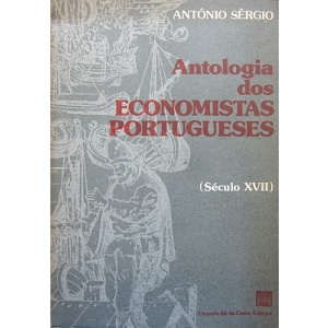SÉRGIO (ANTÓNIO) - ANTOLOGIA DOS ECONOMISTAS PORTUGUESES