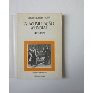 FRANK (ANDRE GUNDER) - A ACUMULAÇÃO MUNDIAL