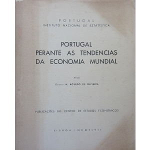 OLIVEIRA (A. ÁGUEDO DE) - PORTUGAL PERANTE AS TENDENCIAS DA ECONOMIA MUNDIAL
