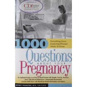 THURSTON (JEFFREY) - 1000 QUESTIONS ABOUT YOUR PREGNANCY