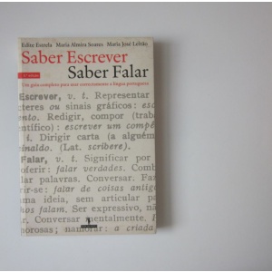 ESTRELA (EDITE), SOARES (MARIA ALMIRA) & LEITÃO (MARIA JOSÉ) - SABER ESCREVER SABER FALAR