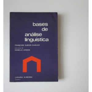 DUBOIS-CHARLIER (FRANÇOISE) - BASES DE ANÁLISE LINGUÍSTICA