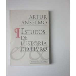 ANSELMO (ARTUR) - ESTUDOS DE HISTÓRIA DO LIVRO