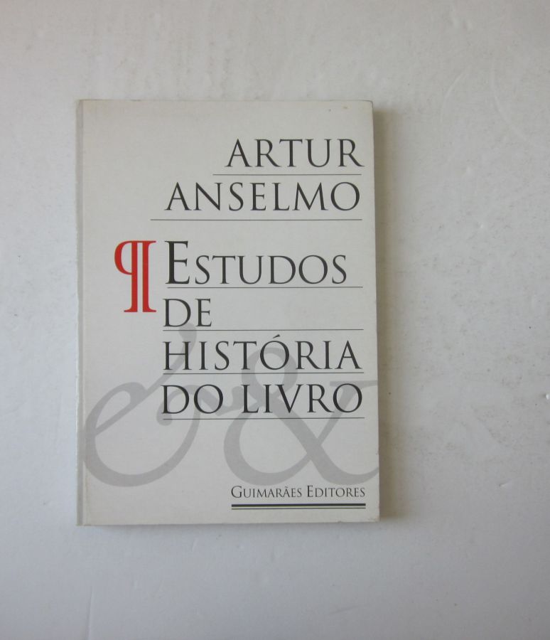18256 ANSELMO (ARTUR) - ESTUDOS DE HISTÓRIA DO LIVRO