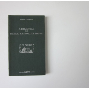 GANDRA (MANUEL J.) - A BIBLIOTECA DO PALÁCIO NACIONAL DE MAFRA