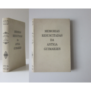 AZEVEDO (P. TORCATO PEIXOTO D') - MEMÓRIAS RESSUSCITADAS DA ANTIGA GUIMARÃES