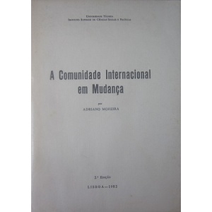 MOREIRA (ADRIANO) - A COMUNIDADE INTERNACIONAL EM MUDANÇA