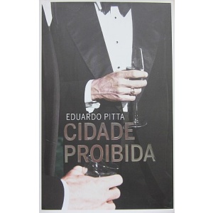 PITTA (EDUARDO) - CIDADE PROIBIDA