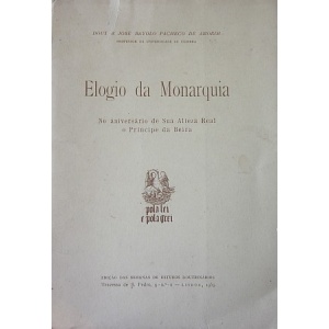 AMORIM (JOSÉ BAYOLO PACHECO DE) - ELOGIO DA MONARQUIA