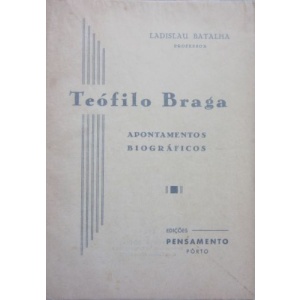 BATALHA (LADISLAU) - TEÓFILO BRAGA
