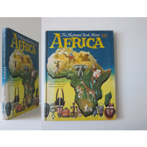 SUTTON (FELIX) & VESTAL (H. B.) - THE ILLUSTRATED BOOK ABOUT AFRICA