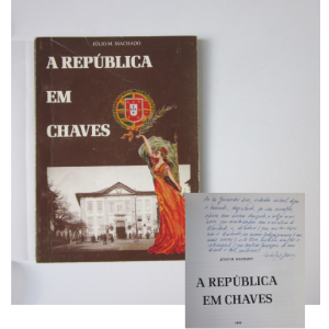 MACHADO (JÚLIO M.) - A REPÚBLICA EM CHAVES