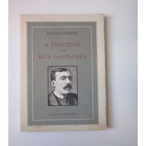 QUEIROZ (EÇA DE) - A TRAGÉDIA DA RUA DAS FLORES