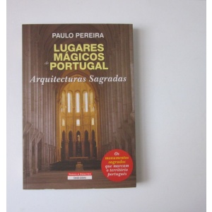 PEREIRA (PAULO) - LUGARES MÁGICOS DE PORTUGAL