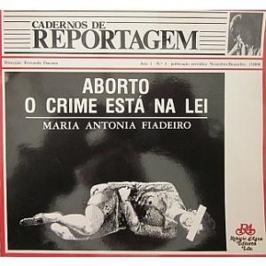 FIADEIRO (MARIA ANTÓNIA) - ABORTO O CRIME ESTÁ NA LEI