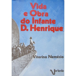 NEMÉSIO (VITORINO) - VIDA E OBRA DO INFANTE D. HENRIQUE