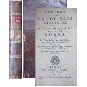 ALMEIDA (P. TEODORO DE) - GEMIDOS// DA// MAI DE DEOS// AFFLICTA// OU// ESTIMULOS DE COMPAIXÃO// DE SUAS// DORES