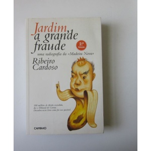 CARDOSO (RIBEIRO) - JARDIM, A GRANDE FRAUDE