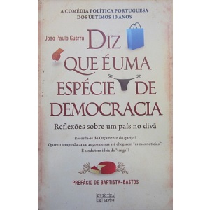 GUERRA (JOÃO PAULO) - DIZ QUE É UMA ESPÉCIE DE DEMOCRACIA