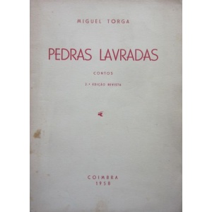 TORGA (MIGUEL) - PEDRAS LAVRADAS
