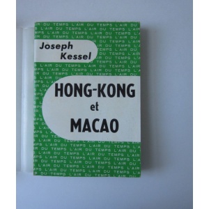 KESSEL (JOSEPH) - HONG-KONG ET MACAO
