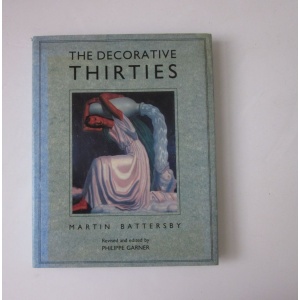 BATTERSBY (MARTIN) - THE DECORATIVE THIRTIES
