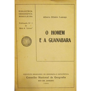 LAMEGO (ALBERTO RIBEIRO) - O HOMEM E A GUANABARA