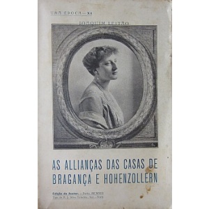 LEITÃO (JOAQUIM) - AS ALLIANÇAS DAS CASAS DE BRAGANÇA E HOHENZOLLERN
