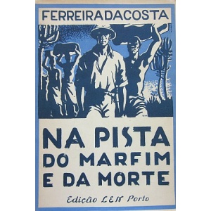 COSTA (FERREIRA DA) - NA PISTA DO MARFIM E DA MORTE