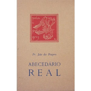 PRAZERES (FR. JOÃO DOS) - ABECEDÁRIO REAL