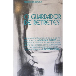 BARBOSA (PEDRO) - O GUARDADOR DE RETRETES