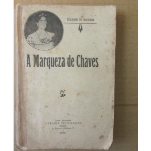 NORONHA (EDUARDO DE) - A MARQUEZA DE CHAVES