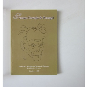 PASCOAES (TEIXEIRA DE) - SERRANO CORAÇÃO DE PORTUGAL - EVOCAÇÃO E ANTOLOGIA DE TEIXEIRA DE PASCOAES