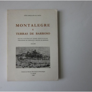 COSTA (JOÃO GONÇALVES DA) - MONTALEGRE E TERRAS DE BARROSO