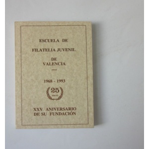 ESCUELA DE FILATELIA JUVENIL DE VALENCIA. 1968 - 1993 XXV ANIVERSARIO DE SU FUNDACIÓN
