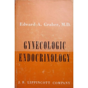 GRABER (EDWARD A.) - GINECOLOGIC ENDOCRINOLOGY