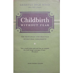 READ (GRANTLY DICK) - CHILDBIRTH WITHOUT FEAR
