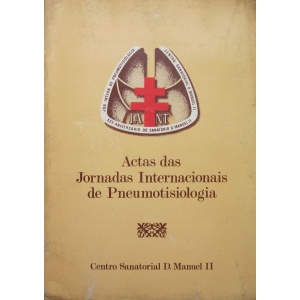 ACTAS DAS JORNADAS INTERNACIONAIS DE PNEUMOTISIOLOGIA
