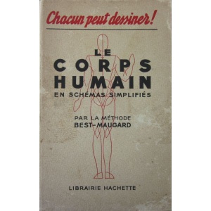BEST-MAUGARD (ADOLPHE) - LE CORPS HUMAIN EN SCHÉMAS SIMPLIFIÉS