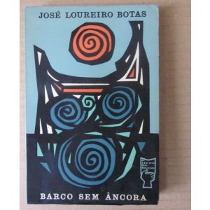 BOTAS (JOSÉ LOUREIRO) - BARCO SEM ÂNCORA