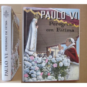 PAULO VI, PEREGRINO EM FÁTIMA