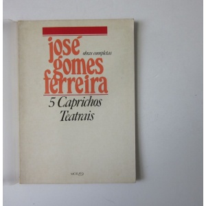 FERREIRA (JOSÉ GOMES) - 5 CAPRICHOS TEATRAIS